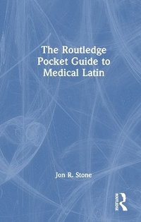 bokomslag The Routledge Pocket Guide to Medical Latin