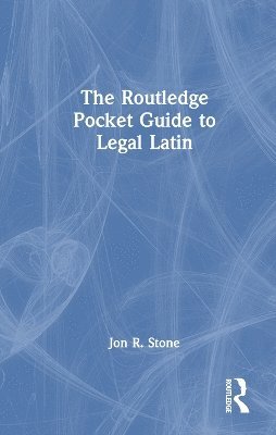 Jon R. Stone - Routledge Pocket Guide to Legal Latin, Inbunden