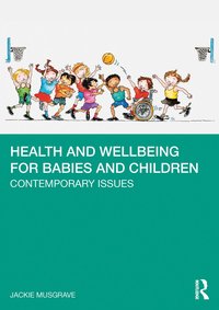 bokomslag Health and Wellbeing for Babies and Children