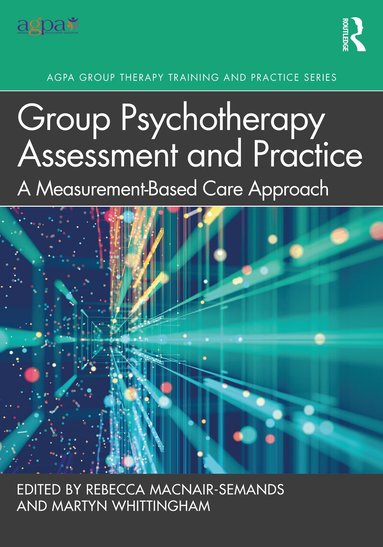 Rebecca MacNair-Semands, Martyn Whittingham - Group Psychotherapy Assessment and Practice, Häftad
