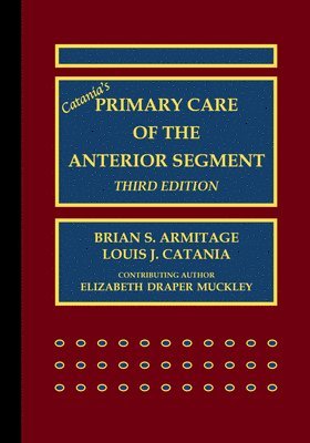 Catanias Primary Care of the Anterior Segment 1