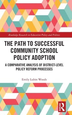 bokomslag The Path to Successful Community School Policy Adoption