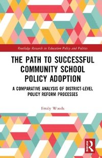 bokomslag The Path to Successful Community School Policy Adoption