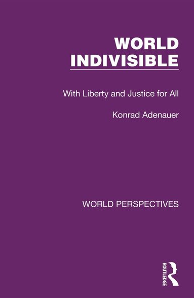 Konrad Adenauer - World Indivisible, Inbunden