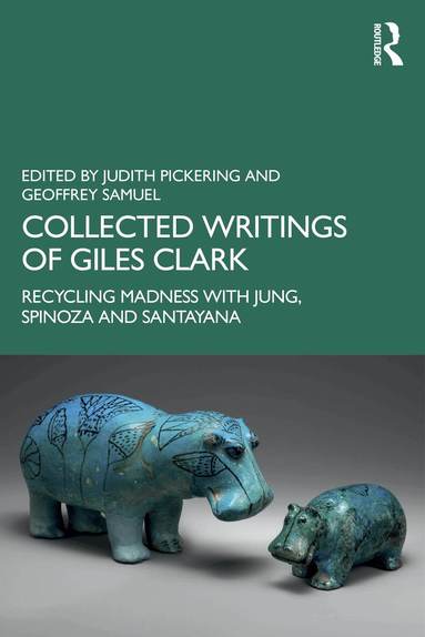 Judith Pickering, Geoffrey Samuel - Collected Writings of Giles Clark, Häftad