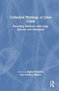 bokomslag Collected Writings of Giles Clark