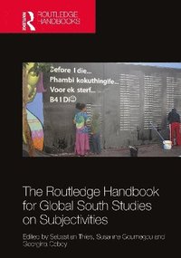 bokomslag Routledge Handbook for Global South Studies on Subjectivities