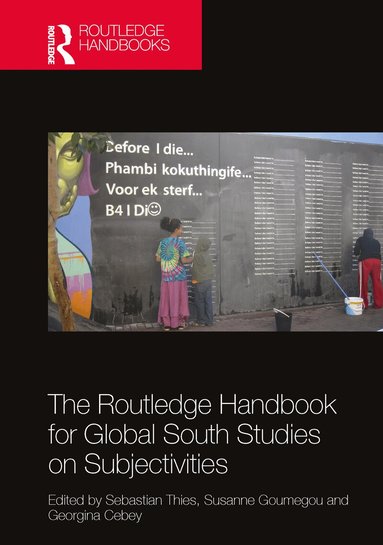 Sebastian Thies, Susanne Goumegou, Georgina Cebey - Routledge Handbook for Global South Studies on Subjectivities, Häftad