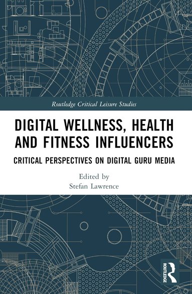 Stefan Lawrence - Digital Wellness, Health and Fitness Influencers, Häftad