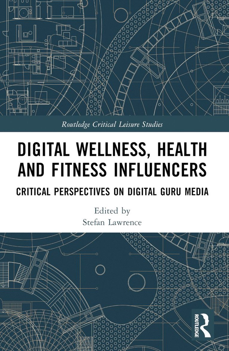 Stefan Lawrence, UK) Lawrence, Stefan (Leeds Beckett University - Digital Wellness, Health and Fitness Influencers, Häftad