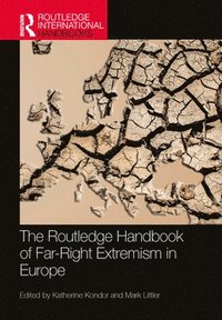 bokomslag The Routledge Handbook of Far-Right Extremism in Europe