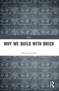 bokomslag Why We Build With Brick