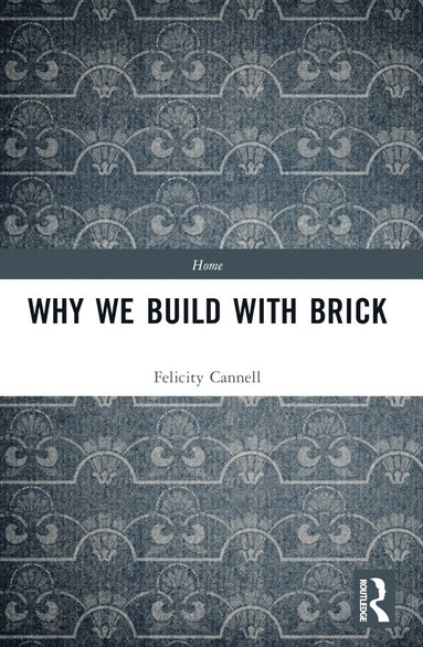 bokomslag Why We Build With Brick