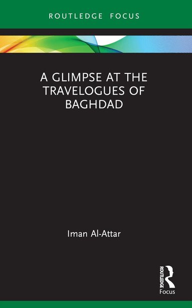 Iman Al-Attar - Glimpse at the Travelogues of Baghdad, Häftad
