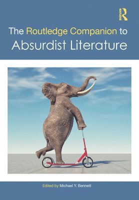 The Routledge Companion to Absurdist Literature 1