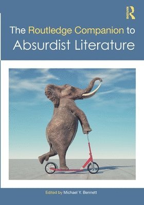 Routledge Companion to Absurdist Literature