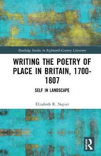 bokomslag Writing the Poetry of Place in Britain, 17001807