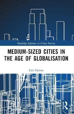 Medium-Sized Cities in the Age of Globalisation