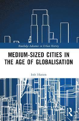 Medium-Sized Cities in the Age of Globalisation 1