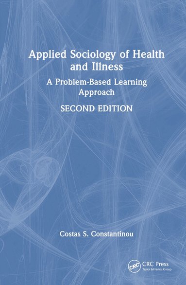 Costas S. Constantinou - Applied Sociology of Health and Illness, Inbunden