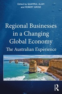 bokomslag Regional Businesses in a Changing Global Economy