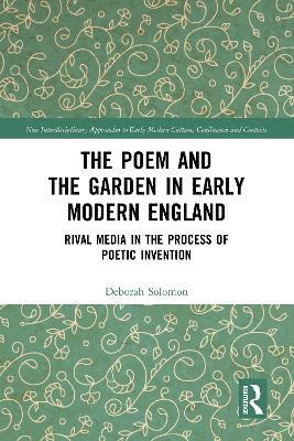 bokomslag The Poem and the Garden in Early Modern England