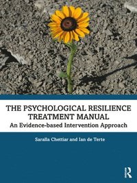 bokomslag The Psychological Resilience Treatment Manual