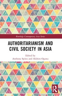 bokomslag Authoritarianism and Civil Society in Asia
