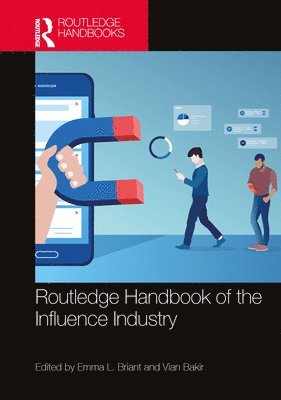bokomslag Routledge Handbook of the Influence Industry