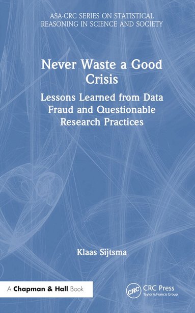 Klaas Sijtsma - Never Waste a Good Crisis, Inbunden