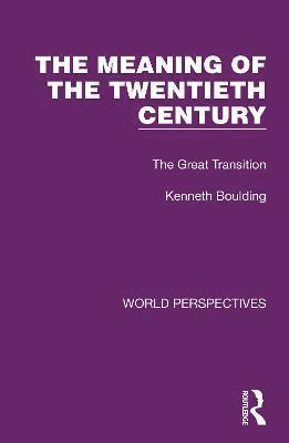 The Meaning of the Twentieth Century 1