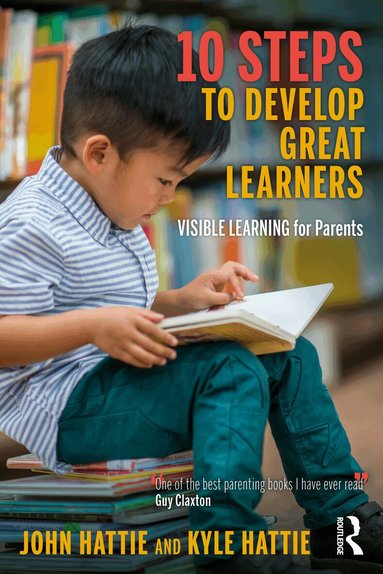 John Hattie, Kyle Hattie - 10 Steps to Develop Great Learners, Häftad