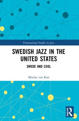 bokomslag Swedish Jazz in the United States