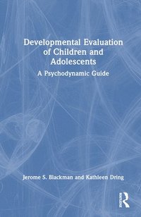 bokomslag Developmental Evaluation of Children and Adolescents