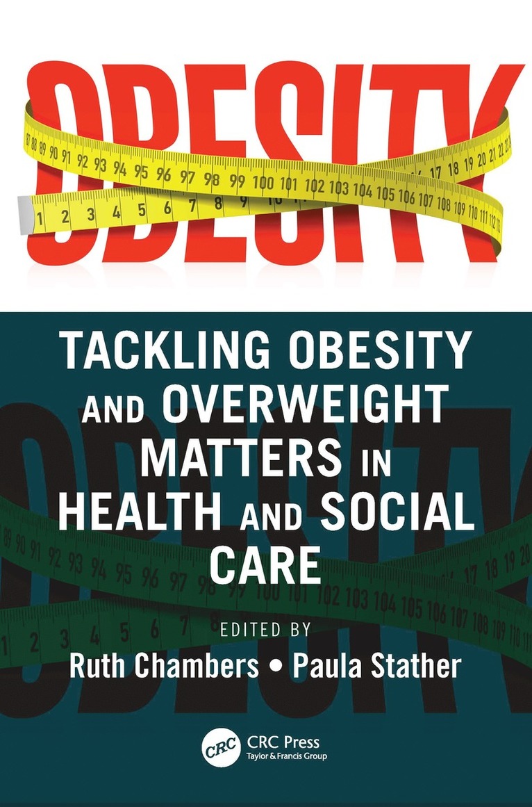 Tackling Obesity and Overweight Matters in Health and Social Care 1