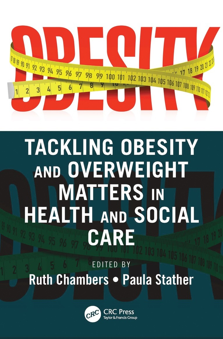 Ruth Chambers, Paula Stather, Ruth (NHS) Chambers, Paula (NHS) Stather - Tackling Obesity and Overweight Matters in Health and Social Care, Inbunden