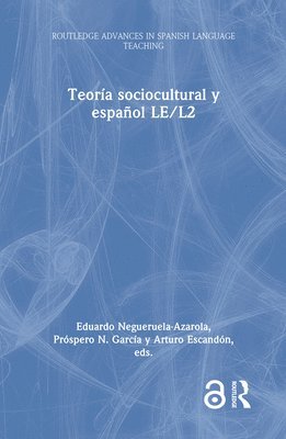 Eduardo Negueruela-Azarola, Próspero N. García, Arturo Escandón, Prospero N. Garcia, Arturo Escandon - Teoría sociocultural y español LE/L2, Inbunden