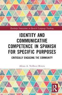 bokomslag Identity and Communicative Competence in Spanish for Specific Purposes
