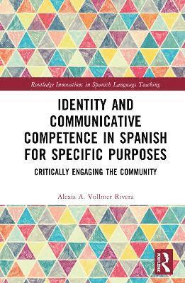 Identity and Communicative Competence in Spanish for Specific Purposes 1