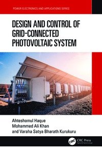bokomslag Design and Control of Grid-Connected Photovoltaic System