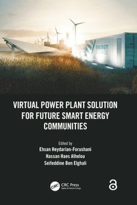 bokomslag Virtual Power Plant Solution for Future Smart Energy Communities