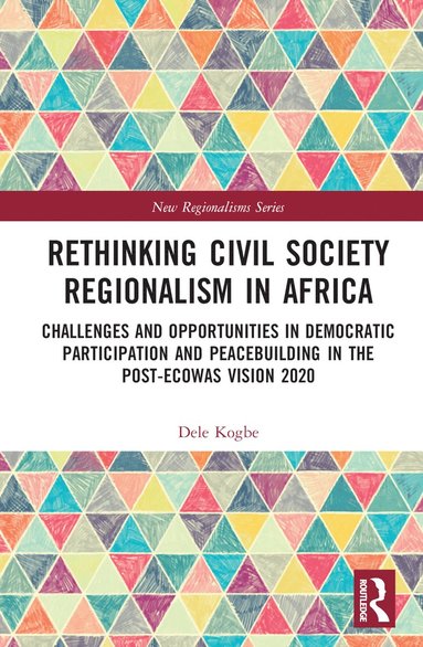 bokomslag Rethinking Civil Society Regionalism in Africa