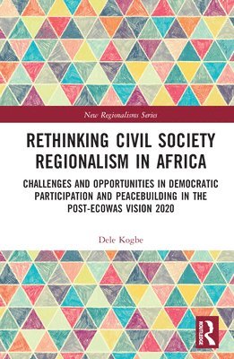 Rethinking Civil Society Regionalism in Africa 1