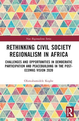 Rethinking Civil Society Regionalism in Africa 1