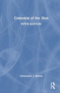 bokomslag Grammar of the Shot