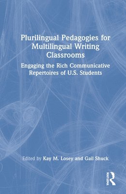 Plurilingual Pedagogies for Multilingual Writing Classrooms 1