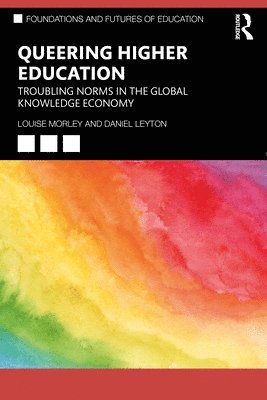 Louise Morley, Daniel Leyton - Queering Higher Education, Häftad