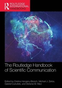 bokomslag The Routledge Handbook of Scientific Communication