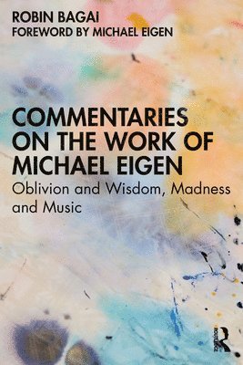 Commentaries on the Work of Michael Eigen 1