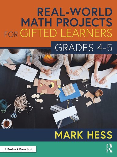 bokomslag Real-World Math Projects for Gifted Learners, Grades 4-5